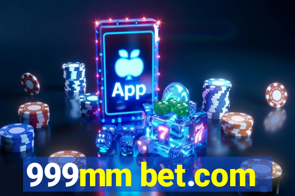 999mm bet.com